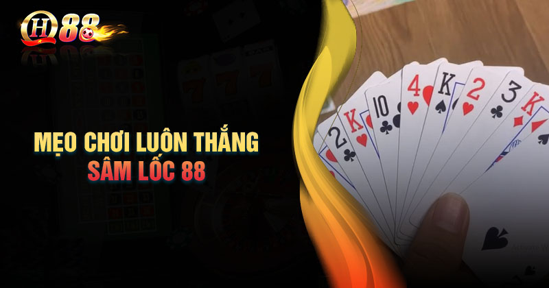 chien-luoc-choi-sam-loc-88-hieu-qua-cho-tay-mo